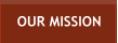 OUR MISSION